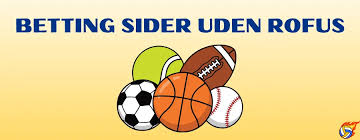 Betting uden ROFUS i Danmark En Guide til Spil uden Begrænsninger 1845309004