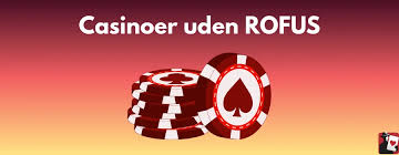 Casino uden om ROFUS - En Guide til Online Spil