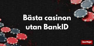 Spela Casino Utan BankID - En Fullständig Guide -1619155933