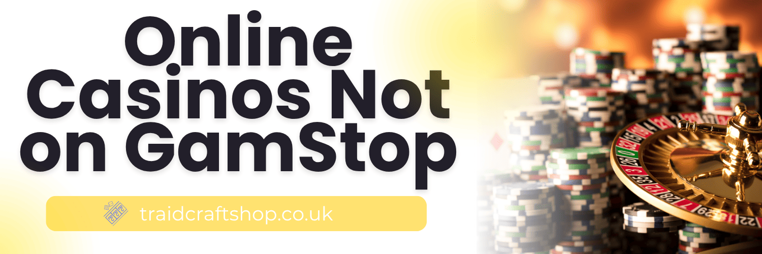 Top Bookmakers Not on GamStop Your Ultimate Guide