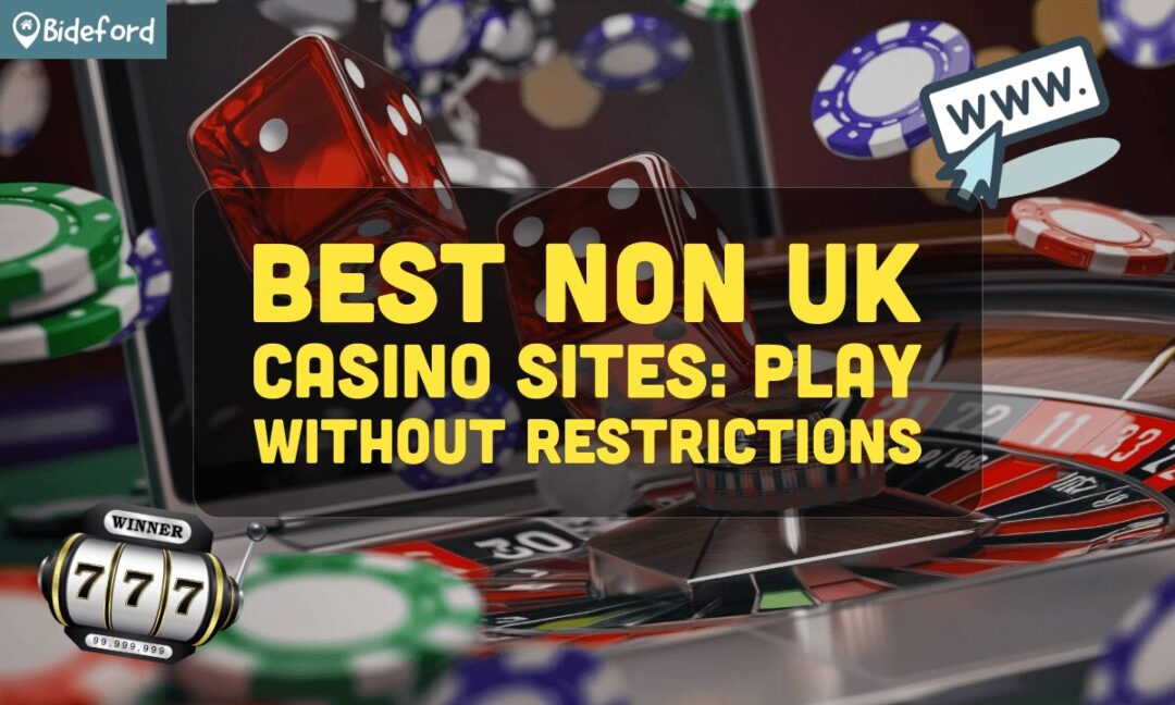 Exploring Non UK Casino Sites Advantages and Best Choices