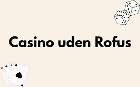 Casino uden ROFUS med hurtig udbetaling - Spil nu!